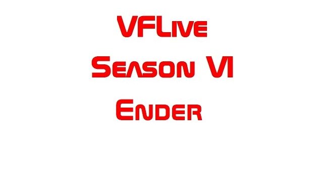 VFLive Season VI Ender (60 FPS)